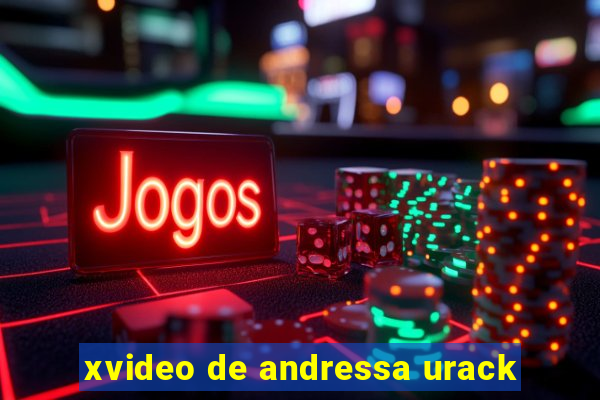 xvideo de andressa urack